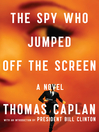 The Spy Who Jumped Off the Screen (eBook): A Novel
